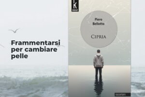 Piero Bellotto presenta Cipria, romanzo di formazione e grido di autenticità