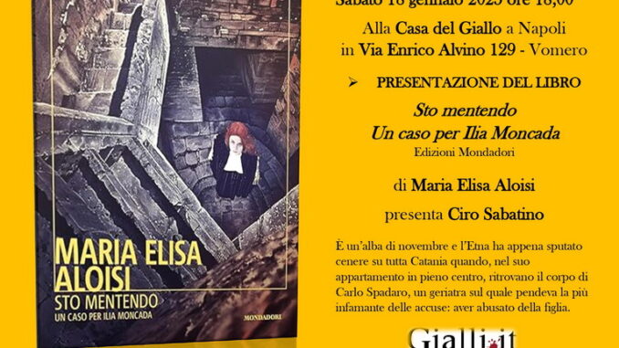 “Sto mentendo” di Maria Elisa Aloisi, presentazione il 18 gennaio alla Casa del Giallo a Napoli